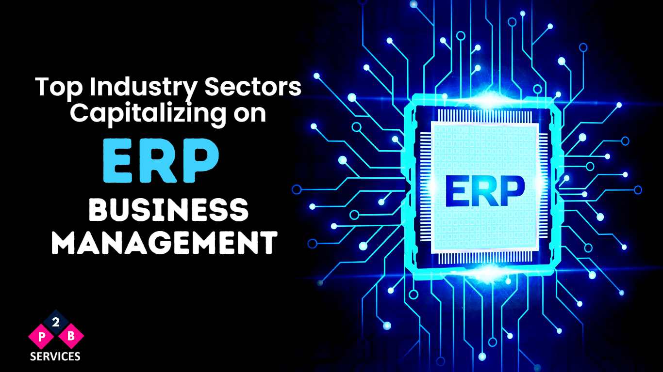 Top Industry Sectors Capitalizing on ERP for Business Management